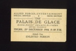 Ticket - "The palais de glace" - Paris - 21/12/1944 - allegedly for a Glenn Miller performance; 21/12/1944; 5250 Ticket - "The palais de glace" - Paris - 21/12/1944 - allegedly for a Glenn Miller performance; 21/12/1944; 5250