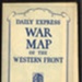 Map - "Daily Express" war map of the Western Front - World War 1 - with WW2 paper flags; 6414 Map - "Daily Express" war map of the Western Front - World War 1 - with WW2 paper flags; 6414