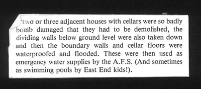 Original caption removed from A.F.S. display board in hut 20 - re: "Emergency water supplies for the A.F.S. used as swimming pools by East end kids"; 19743 Original caption removed from A.F.S. display board in hut 20 - re: "Emergency water supplies for the A.F.S. used as swimming pools by East end kids"; 19743