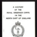 Booklet - "A History of the Royal Observer Corps in the North East of England" - Royal Observer Corps - no: 23 group - Durham; 2649 Booklet - "A History of the Royal Observer Corps in the North East of England" - Royal Observer Corps - no: 23 group - Durham; 2649