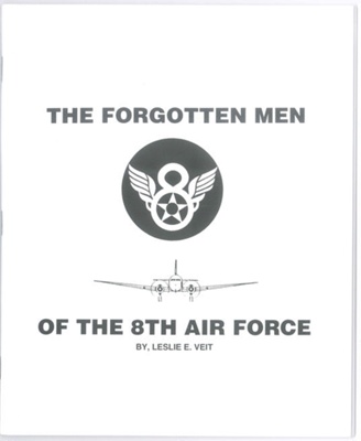 Booklet - "The forgotten men of the 8th Air Force" by Leslie Veit - record of U.S.A. 27th air transport group; 36706 Booklet - "The forgotten men of the 8th Air Force" by Leslie Veit - record of U.S.A. 27th air transport group; 36706