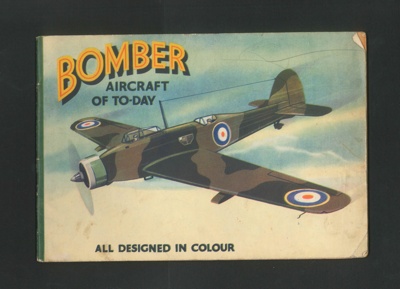 Book - "Bomber aircraft of today" - produced in colour in the late 1930s - includes less common aircraft like the Vickers Wellesley; 34608 Book - "Bomber aircraft of today" - produced in colour in the late 1930s - includes less common aircraft like the Vickers Wellesley; 34608