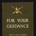 Booklet - "For Your Guidance - what to do on leaving the service" - War Office publication; 1776 Booklet - "For Your Guidance - what to do on leaving the service" - War Office publication; 1776