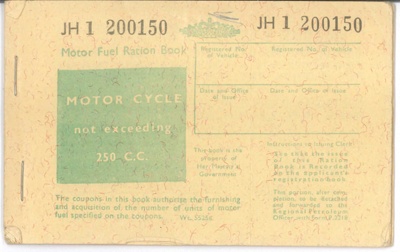 Motor Fuel Ration Book - Motor Cycle not exceeding 250 C.C.; 36805 Motor Fuel Ration Book - Motor Cycle not exceeding 250 C.C.; 36805