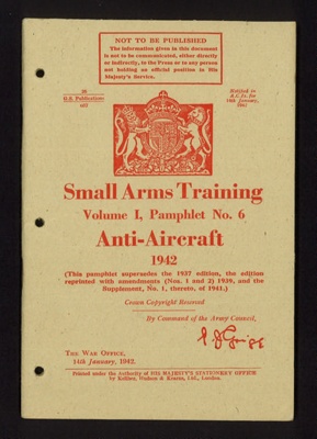 Small arms training pamphlet no: 6 - "Anti-aircraft" - War Office - 14/01/1942; 14/01/1942; 5617