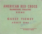 Ticket (red on green) - "American Red Cross" - "Barberini Theatre Rome" - guest ticket; 38179 Ticket (red on green) - "American Red Cross" - "Barberini Theatre Rome" - guest ticket; 38179