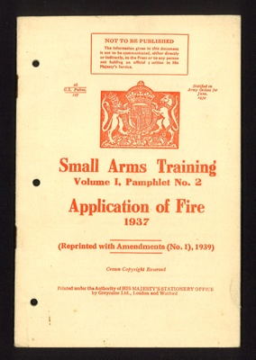 Small arms training pamphlet no: 2 - "Application of fire" - 1937 - H.M.S.O. - 1939; 1/06/1939; 5614