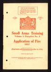 Small arms training pamphlet no: 2 - "Application of fire" - 1937 - H.M.S.O. - 1939; 1/06/1939; 5614 Small arms training pamphlet no: 2 - "Application of fire" - 1937 - H.M.S.O. - 1939; 1/06/1939; 5614