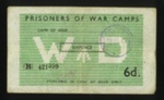 Eden Camp prisoner of war money. 6D. six pence. Willy Lipp. P.O.W. camp 250. see 9138; 64801 Eden Camp prisoner of war money. 6D. six pence. Willy Lipp. P.O.W. camp 250. see 9138; 64801