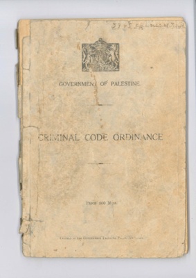 Book - Government of Palestine - "Criminal Code Ordinance" - 08/04/1946; 8/04/1946; 36948 Book - Government of Palestine - "Criminal Code Ordinance" - 08/04/1946; 8/04/1946; 36948