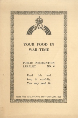 Leaflets (2) - Civil Defence No.4 - Your Food In Wartime; 83737 Leaflets (2) - Civil Defence No.4 - Your Food In Wartime; 83737