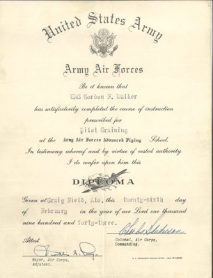 Certificate - awarded to L.A.C. Gordon F. Walker - completed course for pilot training - U.S.A.A.F. - Craig Field - Alabama - 26/02/1943; 26/02/1943; 36865 Certificate - awarded to L.A.C. Gordon F. Walker - completed course for pilot training - U.S.A.A.F. - Craig Field - Alabama - 26/02/1943; 26/02/1943; 36865