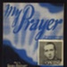 Sheet Music (2) - "My Prayer" by Jimmy Kennedy & George Boulanger - 1939; 1/01/1939; 6261 Sheet Music (2) - "My Prayer" by Jimmy Kennedy & George Boulanger - 1939; 1/01/1939; 6261