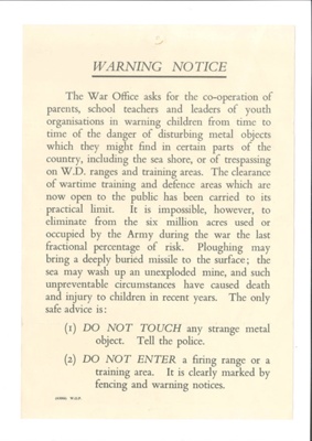 Warning notice - War Office request to parents, school teachers etc warning children not to touch strange metal objects; 35025