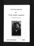 Booklet - "The War Service Of David A. Kendrick PJX 192461 Royal Navy" - D.E.M.S. Gunlayer; 1/01/1988; 1850