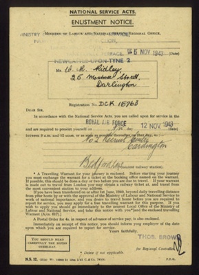 National Service acts - enlistment notice - W.R. ridley - Darlington - Royal Air Force - 12/11/1943; 12/11/1943; 13144