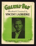 Sheet Music - "Galway Bay" Arranged by "The Four Ramblers" - 1947; 1/01/1947; 6251