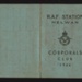 Pass- R.A.F. station Helwan, Corporals club 1944 belonging to a 'SGT Cryer' ; 78843
