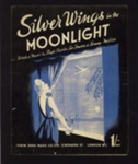 Sheet Music -"Silver Wings in the Moonlight" by Hugh Charles - Leo Towers - Sonny Miller; 9104