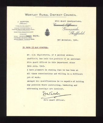 Letter of reference - from Wortley R.D.C. re: T.E. Wigelsworth - fire guard officer - 03/11/1944; 3/11/1944; 6443 Letter of reference - from Wortley R.D.C. re: T.E. Wigelsworth - fire guard officer - 03/11/1944; 3/11/1944; 6443