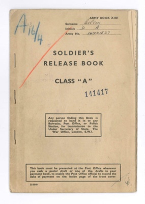 Army book x801 - Soldier's Release Book Class "A" - Gnr David Albert Burton - 48th Field Regiment R.A. - 17/09/1942 to 30/04/1947; 17/09/1942; 37060