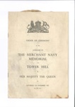 Order of Ceremony - unveiling of the Merchant Navy Memorial at Tower Hill by H.M. Queen Elizabeth - 05/11/1955 - with press cutting & permit; 5/11/1955; 35023