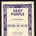 Sheet Music - "Deep Purple" by Mitchell Parish & Peter De Rose - 1939; 1/01/1939; 6263 Sheet Music - "Deep Purple" by Mitchell Parish & Peter De Rose - 1939; 1/01/1939; 6263