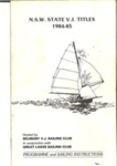  N.S.W.  V.J. State Titles 1984-85 hosted by Belmont V.J. Sailing Club in conjunction  with Great Lakes Sailing Club  Programme
; S713