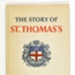 The Story of St. Thomas's: 1106-1947; Charles Graves; 1947; 1200