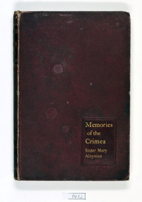 Memories of the Crimea; Sister Mary Aloysius; 1897; 0632