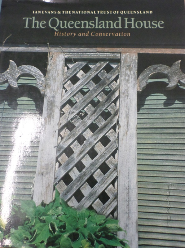 The Queensland House History And Conservation Evans Ian 1875253122 