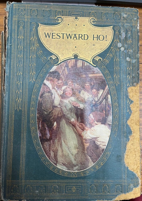 Book - Westward Ho!; Kingsley, Charles; c1920; 2022.9.1 | eHive