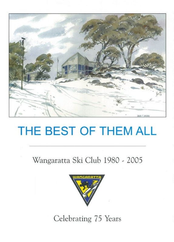 The Best of them All, Wangaratta Ski Club 1980 2005 / Celebrating 75