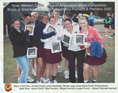 Netball - Inner Western Suburbs Netball Association Winter Competition - A Grade Minor Premiers & Premiers 2007; 2007; P0018 Netball - Inner Western Suburbs Netball Association Winter Competition - A Grade Minor Premiers & Premiers 2007; 2007; P0018