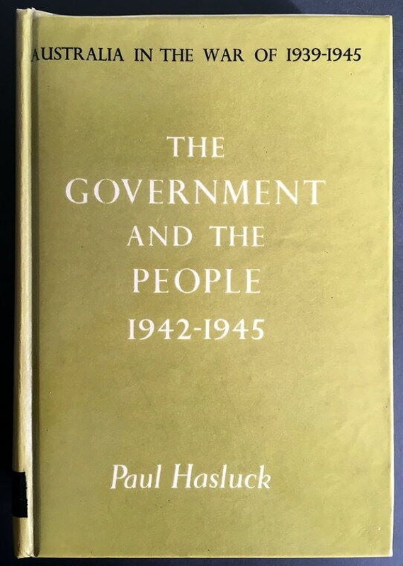 The Government and the People 1942 - 1945; Paul Hasluck; 4758 | eHive