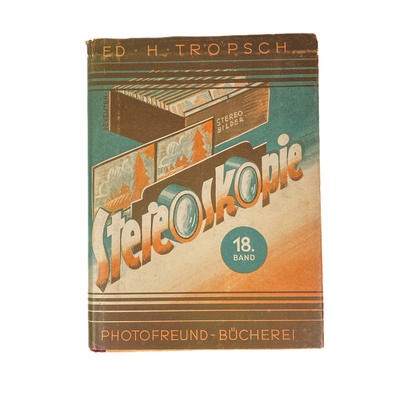 Die Praxis der Stereoskopie; Tropsch, Ed H; M-D006 Die Praxis der Stereoskopie; Tropsch, Ed H; M-D006
