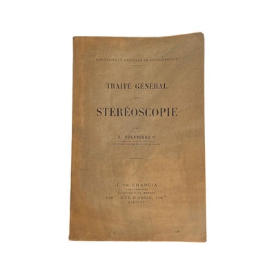 Traité Général de Stéréoscopie; Colardeau, E.; M-D066 Traité Général de Stéréoscopie; Colardeau, E.; M-D066