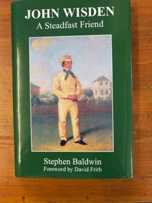  John Wisden - A steadfast friend; Sussex Cricket Museum; 2025; 978-1-73992-939-8; SCM.003182