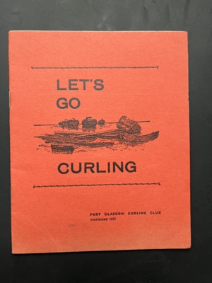 Basic Curling Book Booklet, Let’s Go Curling; West coast Printers, Gourock; CC.2025.36 | eHive