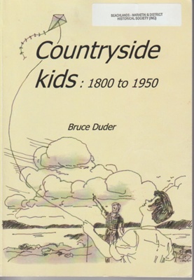 Countryside kids: 1800 to 1950; Duder, Bruce, 1933-; 2008; 2019.3.06