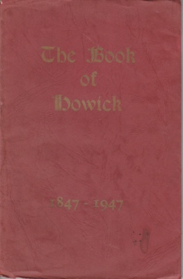 The book of Howick : a souvenir to commemorate the celebration in ...