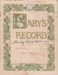 The Baby's record of Shirley Irma Hattaway, daughter of Robert Hattaway and Mabel Annie Gillard.; 1929; P2021.163.03