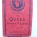 The Queen Infant Reader - Hannah Grigg; Thomas Nelson and Sons; 2012.86.1