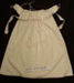 Baby gown; Unknown; Unknown; 1990_888_1-2