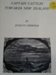 "Captain Cattlin Towards New Zealand" by Jocelyn Chisholm. Book; Chisholm, Jocelyn; 1994; CT05.4604.3