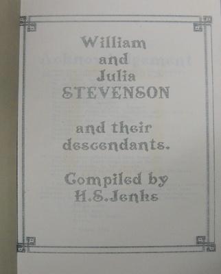 Genealogical document, William and Julia Stevenson and their Descendants; Jenks, H S; 1990; 2010.148