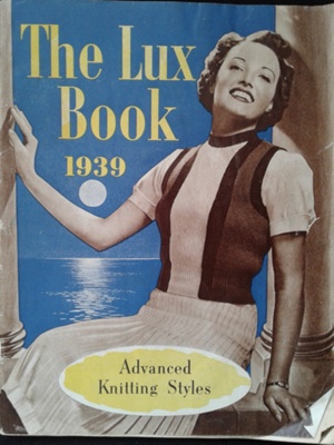 The Lux Book 1939, Advanced Knitting Styles; Lever Brothers (New Zealand) Limited; 1939; 0000.0186
