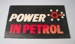 Advertising Sign [Power in Petrol]; Shell Oil (New Zealand) Limited (estab. 1959); 2016.118.1