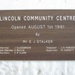 Plaque / Lincoln Community Centre Opened August 1st 1961.; 1961; LDHS568