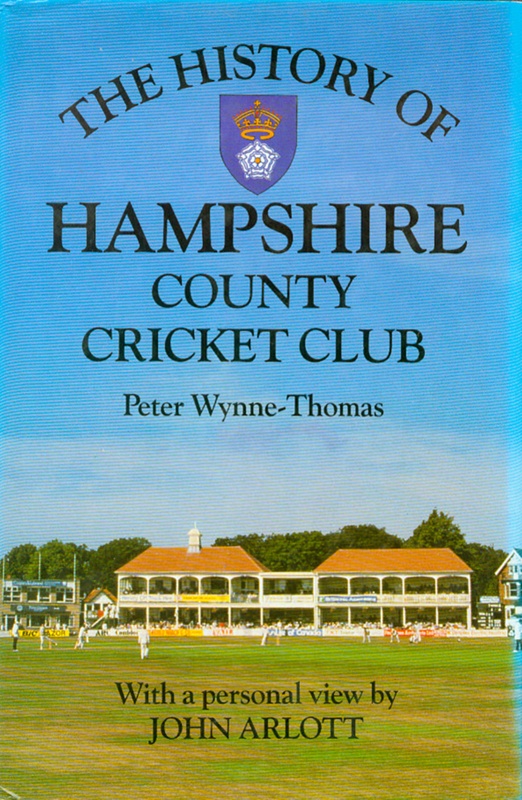 Book The History of Hampshire County Cricket Club by Peter Wynne